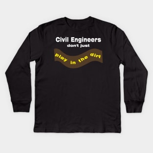 Civil Engineers Play White Text Kids Long Sleeve T-Shirt